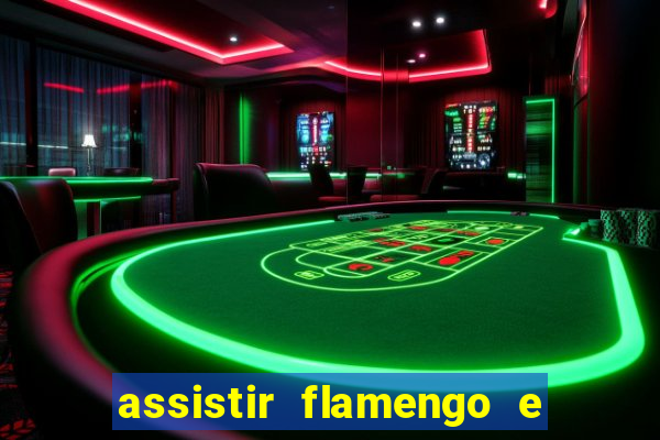 assistir flamengo e inter futemax